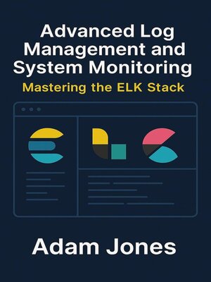 cover image of Advanced Log Management and System Monitoring